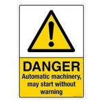 Safety Sign Store CW418-A4PC-01 Danger: Automatic Machinery, May Start Without Warning Sign Board