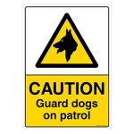 Safety Sign Store CW602-A3V-01 Caution: Guard Dogs On Patrol Sign Board