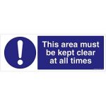 Safety Sign Store FS633-1029AL-01 This Area Must Be Kept Clear At All Times Sign Board