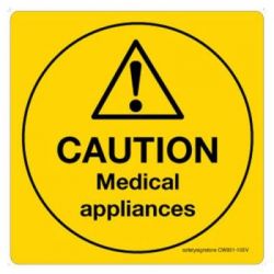 Safety Sign Store CW801-105AL-01 Caution: Medical Appliances Sign Board