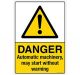 Safety Sign Store CW418-A4PC-01 Danger: Automatic Machinery, May Start Without Warning Sign Board